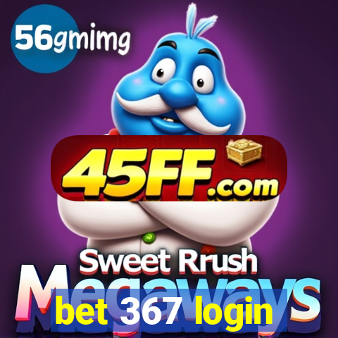 bet 367 login